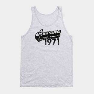 awesome since 1971 Tank Top